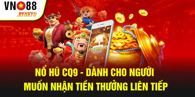nổ hũ CQ9