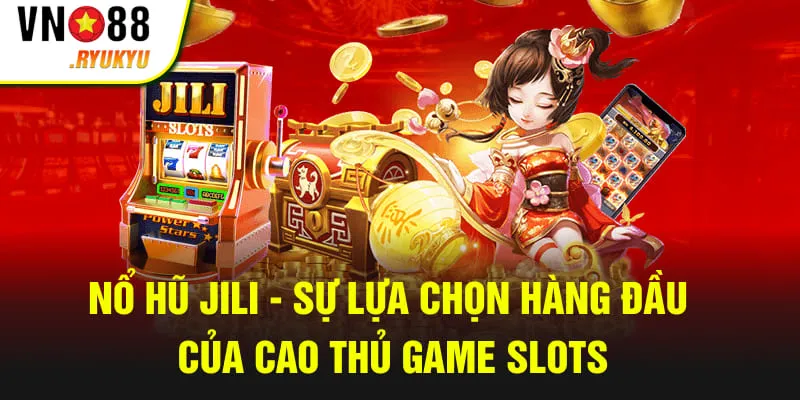 Nổ hũ Jili